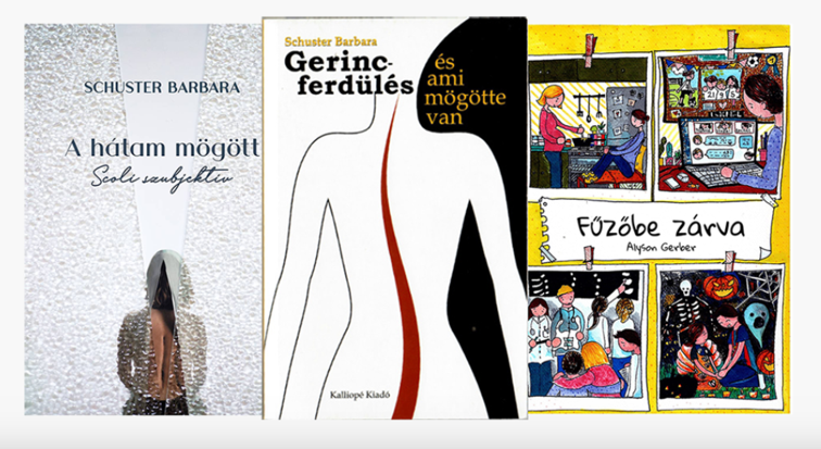 A Vertebra Alapítvány gerincferdüléssel foglalkozó kiadványai: A hátam mögött, Gerincferdülés és ami mögötte van, Fűzőbe zárva